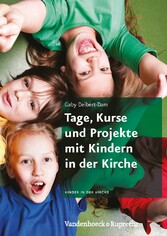 Tage, Kurse und Projekte mit Kindern in der Kirche