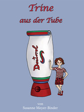 Trine aus der Tube