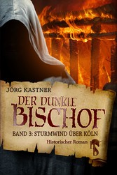 Der dunkle Bischof - Die große Mittelalter-Saga