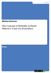 The Concept of Hybridity in Derek Walcott's 'A Far Cry from Africa'