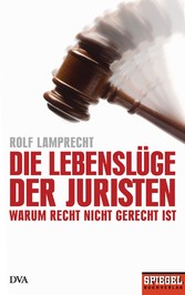 Die Lebenslüge der Juristen