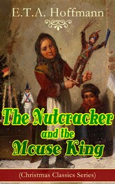 The Nutcracker and the Mouse King (Christmas Classics Series)