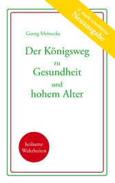 Der Königsweg zu Gesundheit und hohem Alter