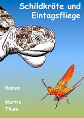 Schildkröte und Eintagsfliege