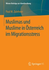 Muslimas und Muslime in Österreich im Migrationsstress