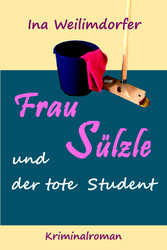 Frau Sülzle und der tote Student