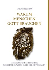 Warum Menschen Gott brauchen