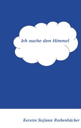 Ich suche den Himmel