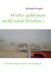 Weiter geht man nicht nach Westen ......