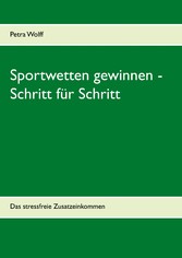 Sportwetten gewinnen - Schritt für Schritt