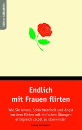 Endlich mit Frauen flirten