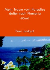 Mein Traum vom Paradies duftet nach Plumeria