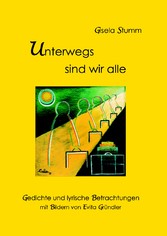 Unterwegs sind wir alle