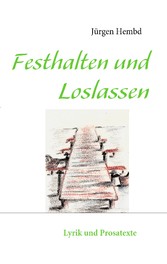 Festhalten und Loslassen