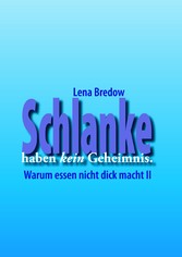 Schlanke haben kein Geheimnis