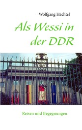 Als Wessi in der DDR