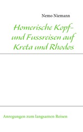 Homerische Kopf- und Fussreisen auf Kreta und Rhodos