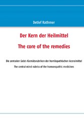 Der Kern der Heilmittel/The core of the remedies