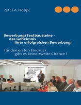 BewerbungsTextbausteine - das Geheimnis Ihrer erfolgreichen Bewerbung