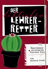 Der bitterböse Lehrer-Retter