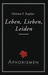 Leben, Lieben, Leiden