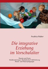 Die integrative Erziehung im Vorschulalter