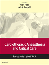 Cardiothoracic Anaesthesia and Critical Care: Prepare for the FRCA