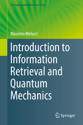 Introduction to Information Retrieval and Quantum Mechanics