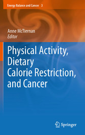 Physical Activity, Dietary Calorie Restriction, and Cancer