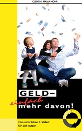 Geld - einfach mehr davon