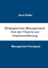 Strategisches Management: Von der Theorie zur Implementierung