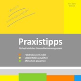 BGM voranbringen: Praxistipps für betriebliches Gesundheitsmanagement