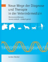 Neue Wege der Diagnose und Therapie in der Veterinärmedizin