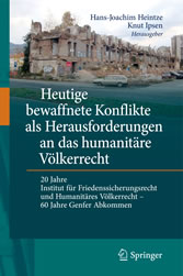 Heutige bewaffnete Konflikte als Herausforderungen an das humanitäre Völkerrecht