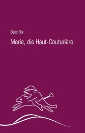 Marie, die Haut-Couturière