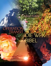 OPERATION TRANSIT - DIE WPK-BIBEL