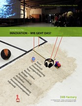 Innovation - wie geht das?