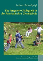 Die integrative Pädagogik in der Musikalischen Grundschule