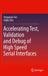 Accelerating Test, Validation and Debug of High Speed Serial Interfaces