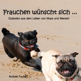 Frauchen wünscht sich ...