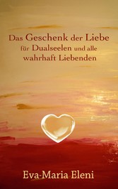 Das Geschenk der Liebe