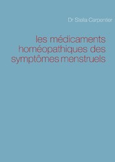 les médicaments homéopathiques des symptômes menstruels