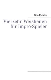 Vierzehn Weisheiten für Impro-Spieler