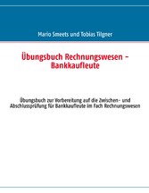 Übungsbuch Rechnungswesen - Bankkaufleute