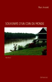 Souvenirs d&apos;un coin du monde