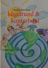 kugelrund & kunterbunt