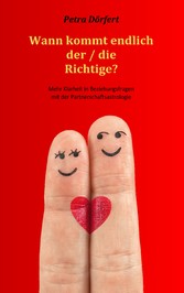 Wann kommt endlich der / die Richtige?