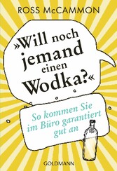 'Will noch jemand einen Wodka?'