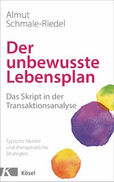 Der unbewusste Lebensplan