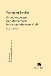 Grundlegungen der Mathematik in transzendentaler Kritik